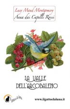 Anna dai Capelli Rossi - La Valle dell'Arcobaleno