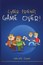 Cyber Friends - Game Over!