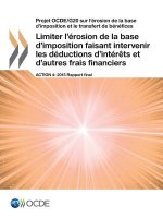 Projet OCDE/G20 sur l'erosion de la base d'imposition et le transfert de benefices Limiter l'erosion de la base d'imposition faisant intervenir les de