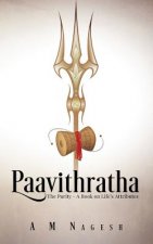 Paavithratha: The Purity-A Book on Life's Attributes