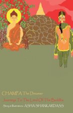 CHAMPA The Dreamer Journeys To The Land Of the Buddha