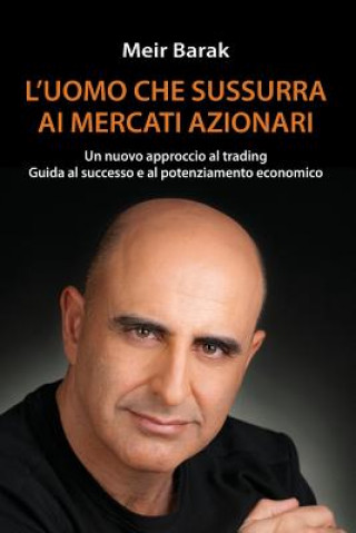 L'uomo Che Sussurra Al Mercati Azionari