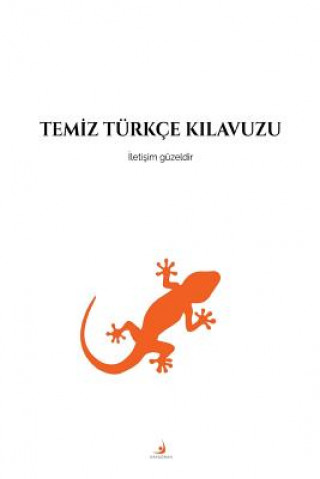 Temiz Türkçe Kılavuzu: iletisim guzeldir