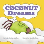 Coconut Dreams: Husky is just a little coconut but his dreams are BIG. Find out how Husky with a little help from Daddy Coconutree, ca