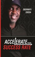 Accelerate Your Success Rate