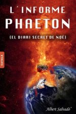 L'Informe Phaeton: (el Diari Secret de Noé)