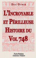 L'Incroyable et Perilleuse Histoire du Vol 748