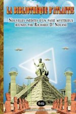 La Bibliotheque d'Atlantis: Anthologie reunie par Richard D. Nolane