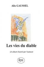 Les vies du diable: Un album illustré par l'auteure