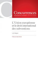 L'Union europeenne et le droit international des subventions