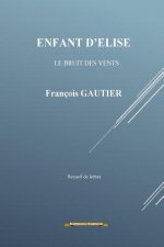 Enfant d'Elise: Le bruit des vents