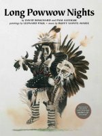 Long Powwow Nights!/Mawio'mi Amasiwula'kwl: Iskewsis...Dear Mother/Iskewsis...Nkij [With CD (Audio)]