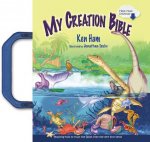 My Creation Bible: Teaching Kids to Trust the Bible from the Very First Verse