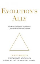 Evolution's Ally: Our World's Religious Traditions as Conveyor Belts of Transformation