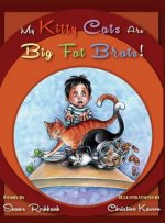 My Kitty Cats are Big Fat Brats
