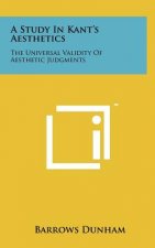 A Study In Kant's Aesthetics: The Universal Validity Of Aesthetic Judgments