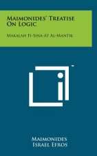 Maimonides' Treatise On Logic: Makalah Fi-Sina-At Al-Mantik