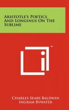 Aristotle's Poetics And Longinus On The Sublime