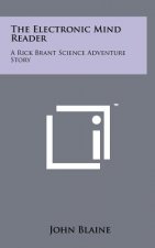 The Electronic Mind Reader: A Rick Brant Science Adventure Story