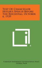 Text of Chancellor Hitler's Speech Before the Reichstag, October 6, 1939