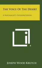 The Voice of the Desert: A Naturalist's Interpretation
