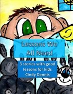 Lessons We All Need To Learn Vol. 1: s book contains two books. Both have valuable lessons for young readers. A Cotton Tale helps children learn bound