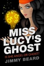 Miss Lucy's Ghost: Angel? or Ghost