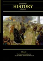 The History of Scandinavia and the History of Switzerland to 1715: The Historians' History of the World Volume 16