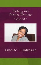 Birthing Your Pending Blessing: How I Received My Blessing
