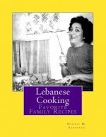 Lebanese Cooking: Favorite Family Recipes