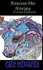 Rescue Me Horses Travel Edition: Elegant Adult Coloring