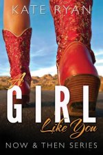A Girl Like You: Now & Then Series