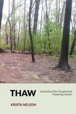 Thaw: Featuring Naom's Story