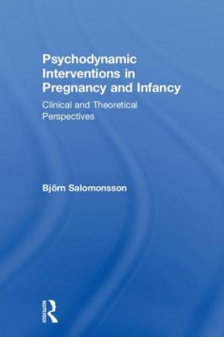 Psychodynamic Interventions in Pregnancy and Infancy