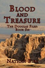 Blood and Treasure - The Douglas Files