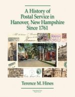History of Postal Service in Hanover, New Hampshire Since 1761
