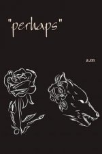 Perhaps