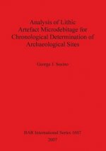 Analysis of Lithic Artefact Microdebitage for Chronological Determination of Archaeological Sites