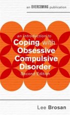Introduction to Coping with Obsessive Compulsive Disorder, 2nd Edition