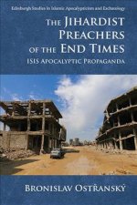 Jihadist Preachers of the End Times