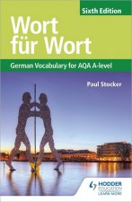 Wort fur Wort Sixth Edition: German Vocabulary for AQA A-level