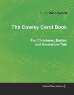 Cowley Carol Book for Christmas, Easter, and Ascension-Tide