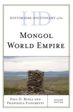 Historical Dictionary of the Mongol World Empire