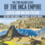 Two Major Cities of the Inca Empire