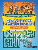 How to Survive a Zombie Invasion