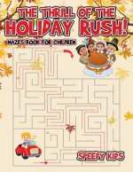 Thrill of the Holiday Rush!