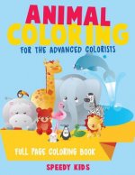 Animal Coloring for the Advanced Colorists - Full Page Coloring Book