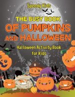 Busy Book of Pumpkins and Halloween - Halloween Activity Book for Kids