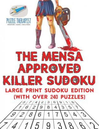 Mensa Approved Killer Sudoku Large Print Sudoku Edition (with over 240 Puzzles)