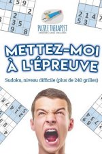 Mettez-moi a l'epreuve Sudoku, niveau difficile (plus de 240 grilles)